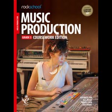MUSIC PRODUCTION GRADE 5 COURSEWORK EDITION (2018-2024)