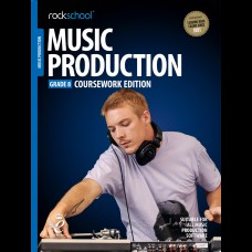 MUSIC PRODUCTION GRADE 8 COURSEWORK EDITION (2018-2024)