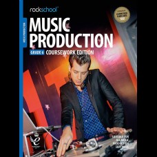 MUSIC PRODUCTION GRADE 6 COURSEWORK EDITION (2018-2024)